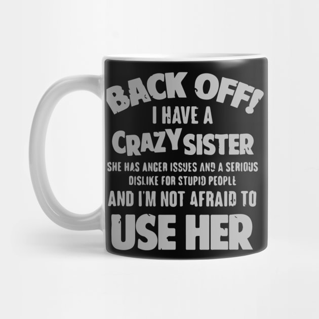 Back Off I Have a Crazy Sister by iK4